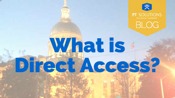 What is Direct Access in Physical Therapy? | PT Solutions Physical Therapy Blog