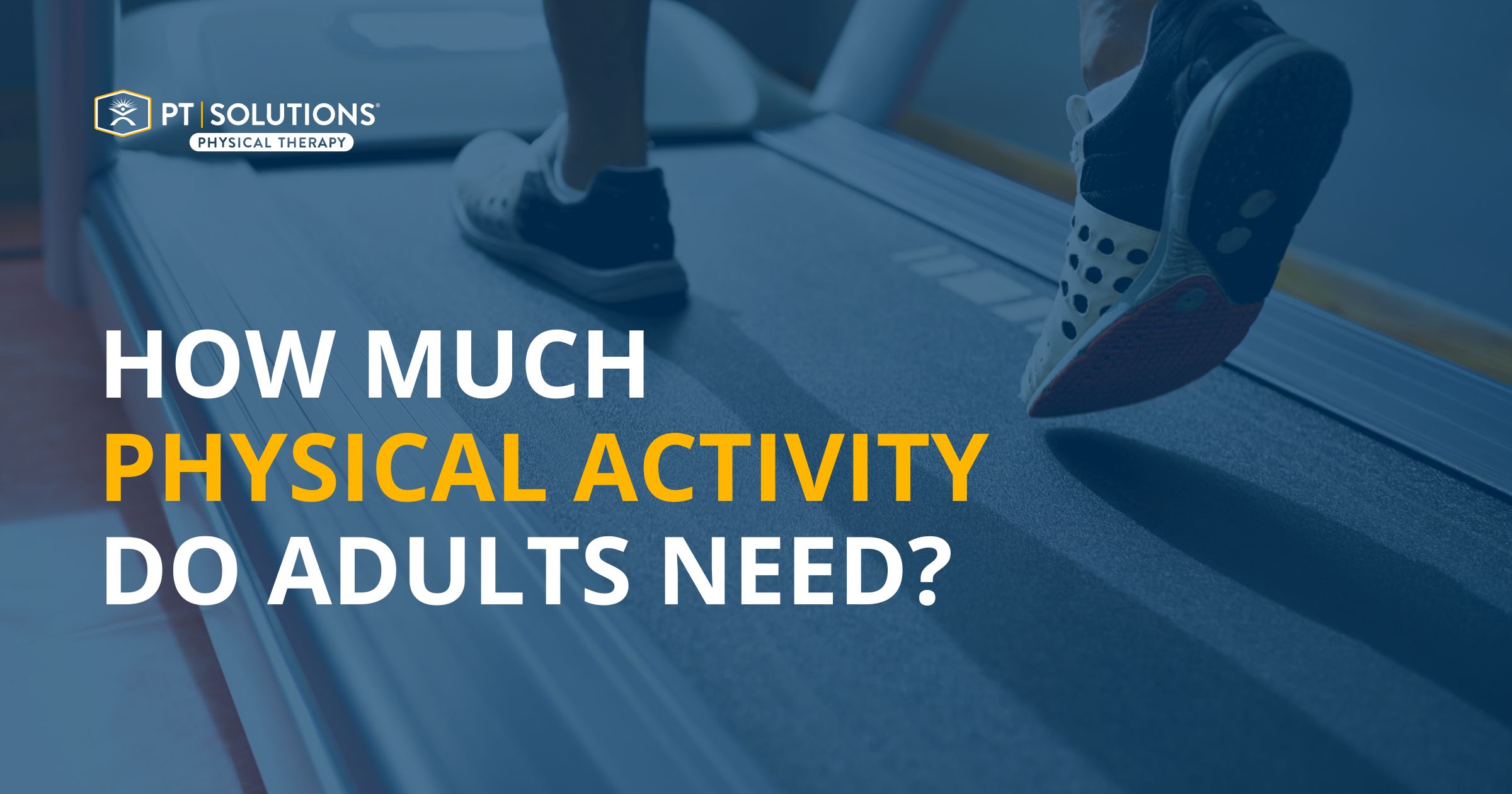How much Physical Activity is Recommended for Adults per Week?